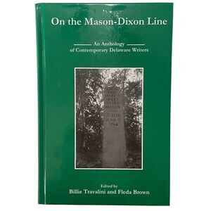 On the Mason-Dixon Line: An Anthology of Contemporary Delaware Writers Hardcover